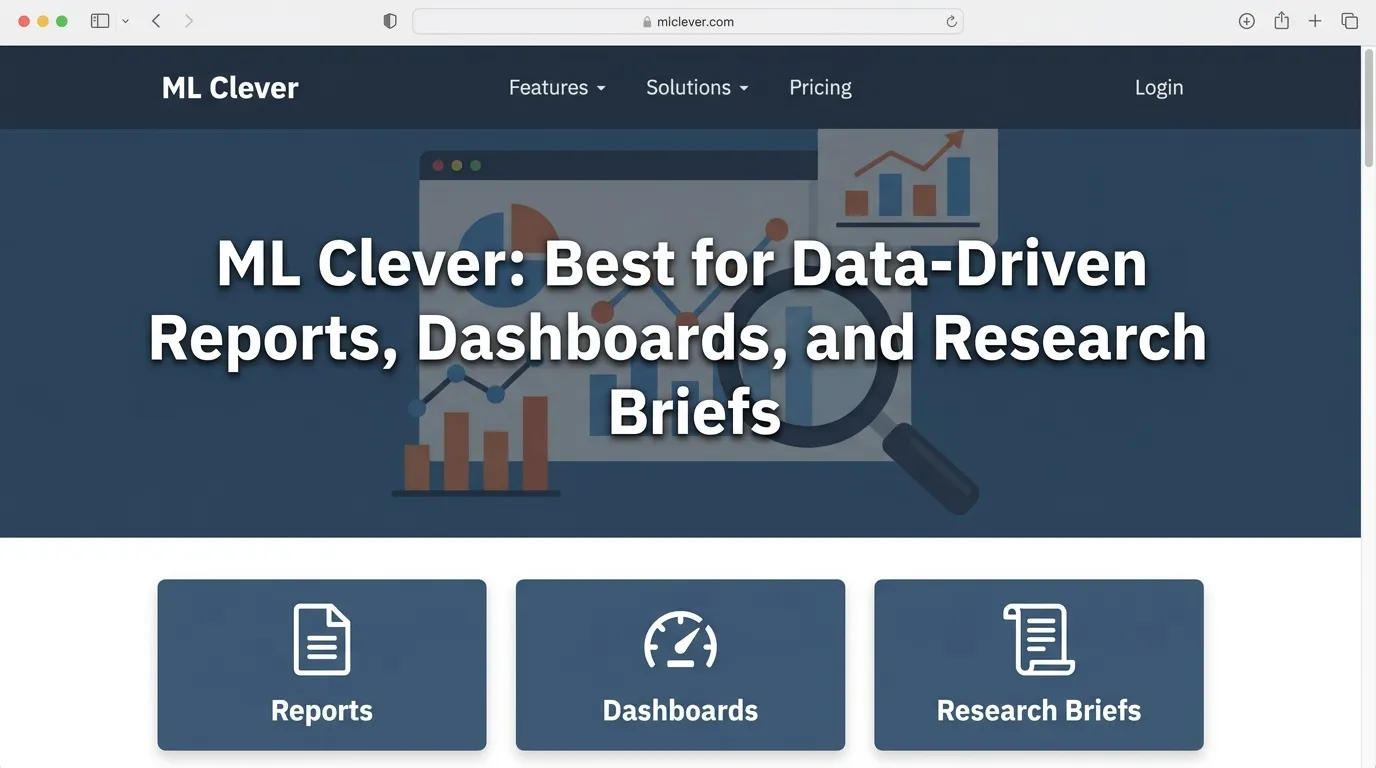 ML Clever: Best for Data-Driven Reports, Dashboards, and Research Briefs